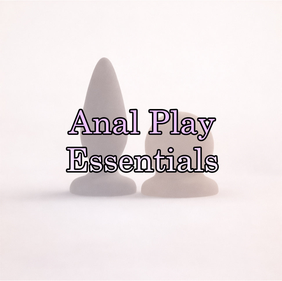 Anal Play Essentials